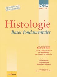 Histologie Bases fondamentales - Sous la direction de Bertrand MAC, Collge National des Enseignants des Facults de Mdecine - OMNISCIENCE - PCEM PCEP LICENCE