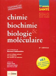 Chimie biochimie & biologie molculaire  1re anne sant - Sous la direction de Bernard SABLONNIRE - OMNISCIENCE - 