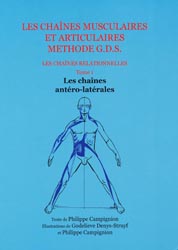 Les chanes musculaires et articulaires concept GDS Les chanes antro-latrales Tome 1 - Philippe CAMPIGNION, Godelieve DENYS-STRUYF