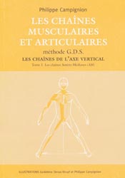 Les chanes musculaires et articulaires mthode GDS Tome 1 - Philippe CAMPIGNION