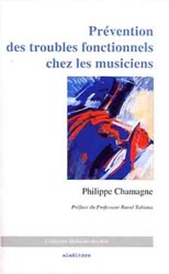 Prvention des troubles fonctionnels chez les musiciens - Philippe CHAMAGNE - ALEXITERE - 