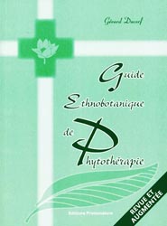 Guide ethnobotanique de phytothrapie - Grard DUCERF - PROMONATURE - 