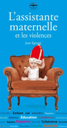 L'assistante maternelle et les violences - Jean EPSTEIN - PHILIPPE DUVAL - 